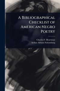 Produktbild: A Bibliographical Checklist of American Negro Poetry