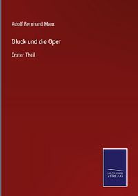 Produktbild: Gluck und die Oper