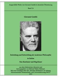 Produktbild: Gentile-Edition Bd. 7,4: Entstehung und Entwicklung der modernen Philosophie in Italien (II)