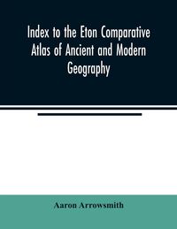 Produktbild: Index to the Eton comparative atlas of ancient and modern geography