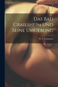 Produktbild: Das Bad Crailsheim Und Seine Umgebung