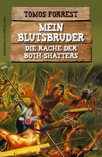 Produktbild: Mein Blutsbruder: Die Rache der Both Shatters