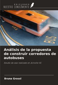 Produktbild: An&aacute;lisis de la propuesta de construir corredores de autobuses