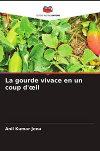 Produktbild: La gourde vivace en un coup d'&iquest;il