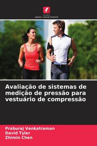 Produktbild: Avalia&ccedil;&atilde;o de sistemas de medi&ccedil;&atilde;o de press&atilde;o para vestu&aacute;rio de compress&atilde;o