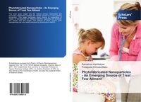 Produktbild: Phytofabricated Nanoparticles - An Emerging Source of Treat Few Ailment