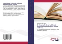 Produktbild: El desarrollo de la habilidad profesional pedag&oacute;gica utilizar software