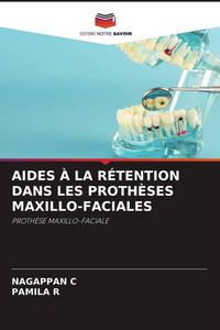 Produktbild: Aides &Agrave; La R&eacute;tention Dans Les Proth&egrave;ses Maxillo-Faciales