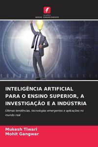 Produktbild: INTELIG&Ecirc;NCIA ARTIFICIAL PARA O ENSINO SUPERIOR, A INVESTIGA&Ccedil;&Atilde;O E A IND&Uacute;STRIA