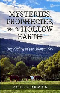 Produktbild: Mysteries, Prophecies, and the Hollow Earth
