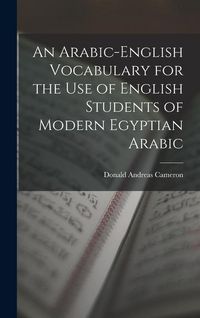 Produktbild: An Arabic-English Vocabulary for the Use of English Students of Modern Egyptian Arabic