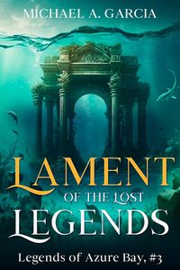 Produktbild: Lament of the Lost Legends (Legends of Azure Bay, #3)
