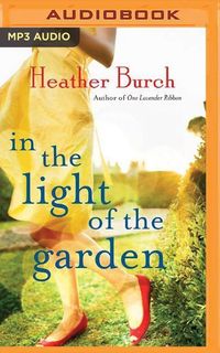 Bild vom Artikel In the Light of the Garden vom Autor Heather Burch