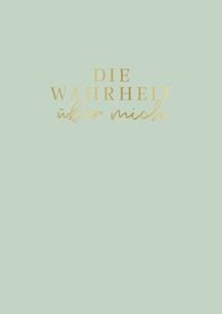 Produktbild: Die Wahrheit &uuml;ber mich