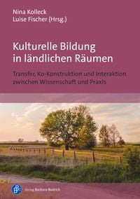 Produktbild: Kulturelle Bildung in l&auml;ndlichen R&auml;umen