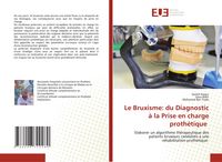 Produktbild: Le Bruxisme: du Diagnostic &agrave; la Prise en charge proth&eacute;tique