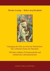 Produktbild: Untergang der Erde am Geist der Machteliten. Die verfluchte Kultur der Maschine