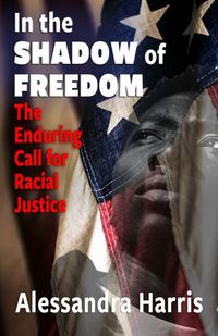 Produktbild: In the Shadow of Freedom: The Enduring Call for Racial Justice