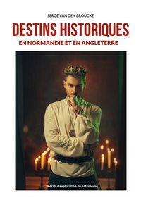 Produktbild: Destins historiques en Normandie et en Angleterre
