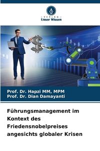 Produktbild: F&uuml;hrungsmanagement im Kontext des Friedensnobelpreises angesichts globaler Krisen
