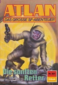 Produktbild: Atlan 821: Die sanften Retter