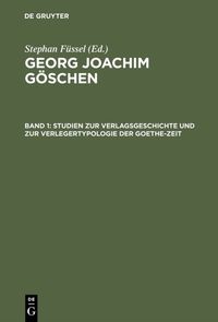 Produktbild: Studien zur Verlagsgeschichte und zur Verlegertypologie der Goethe-Zeit