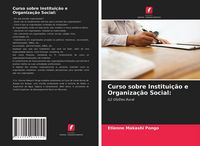 Produktbild: Curso sobre Institui&ccedil;&atilde;o e Organiza&ccedil;&atilde;o Social: