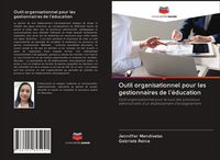 Produktbild: Outil organisationnel pour les gestionnaires de l'&eacute;ducation