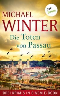 Bild vom Artikel Die Toten von Passau vom Autor Michael Winter