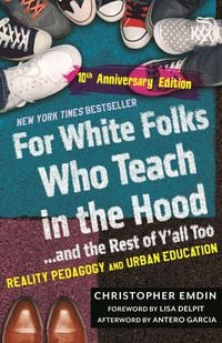 Produktbild: For White Folks Who Teach in the Hood... and the Rest of Y'All Too