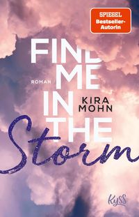 Bild vom Artikel Find me in the Storm vom Autor Kira Mohn