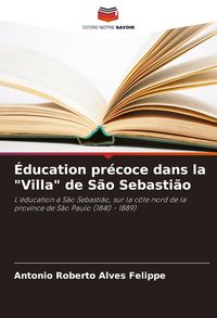 Produktbild: &Eacute;ducation pr&eacute;coce dans la "Villa" de S&atilde;o Sebasti&atilde;o