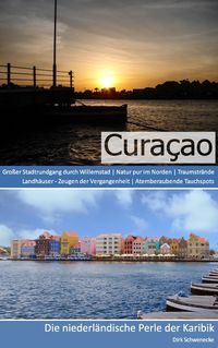 Bild vom Artikel Reiseführer Curaçao - Die niederländische Perle der Karibik vom Autor Dirk Schwenecke
