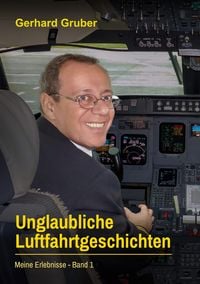 Produktbild: Unglaubliche Luftfahrtgeschichten, Band 1
