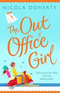 Produktbild: The Out of Office Girl: Summer comes early with this gorgeous rom-com!