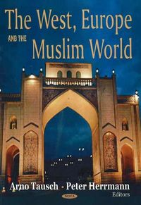 Produktbild: West, Europe & the Muslim World