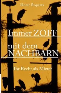Produktbild: Immer Zoff mit dem Nachbarn. Ihr Recht als Mieter