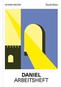 Produktbild: Daniel | Arbeitsheft (Die Bibel erkl&auml;rt)