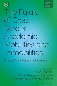 Produktbild: The Future of Cross-Border Academic Mobilities and Immobilities
