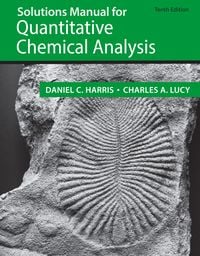 Produktbild: Student Solutions Manual for the 10th Edition of Harris &lsquo;Quantitative Chemical Analysis&rsquo;