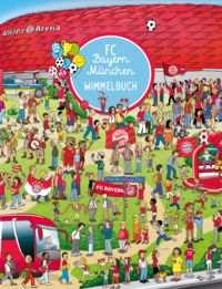 Produktbild: FC Bayern M&uuml;nchen Wimmelbuch