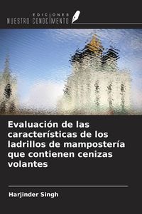 Produktbild: Evaluaci&oacute;n de las caracter&iacute;sticas de los ladrillos de mamposter&iacute;a que contienen cenizas volantes