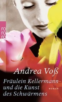 Produktbild: Fr&auml;ulein Kellermann und die Kunst des Schw&auml;rmens