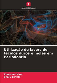 Produktbild: Utiliza&ccedil;&atilde;o de lasers de tecidos duros e moles em Periodontia