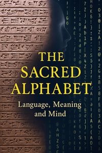 Produktbild: The Sacred Alphabet - Language, Meaning and Mind