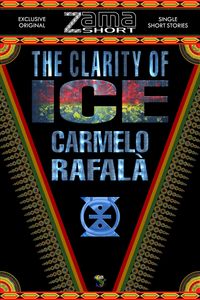 Produktbild: The Clarity of Ice (ZamaShort, #4)