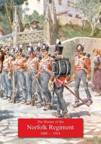 Produktbild: History of the Norfolk Regiment 20th June 1685, to 3rd August,1914