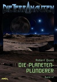 Produktbild: Die Terranauten, Band 67: die Planeten-Pl&uuml;nderer