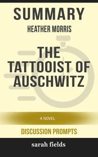Produktbild: Summary: Heather Morris' The Tattooist of Auschwitz