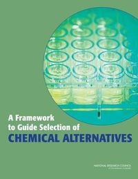 Produktbild: A Framework to Guide Selection of Chemical Alternatives